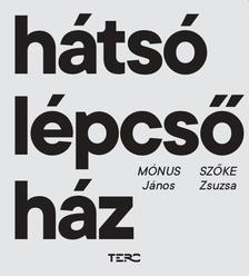 Mónus János-Szőke Zsuzsa - Hátsó lépcsőház