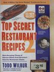 Todd Wilbur - Top Secret Restaurant Recipes 2. [antikvár]