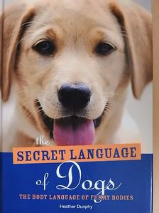 Heather Dunphy - The Secret Language of Dogs [antikvár]