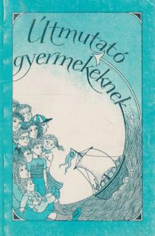 VOHMANN PÉTER - Útmutató gyermekeknek [antikvár]