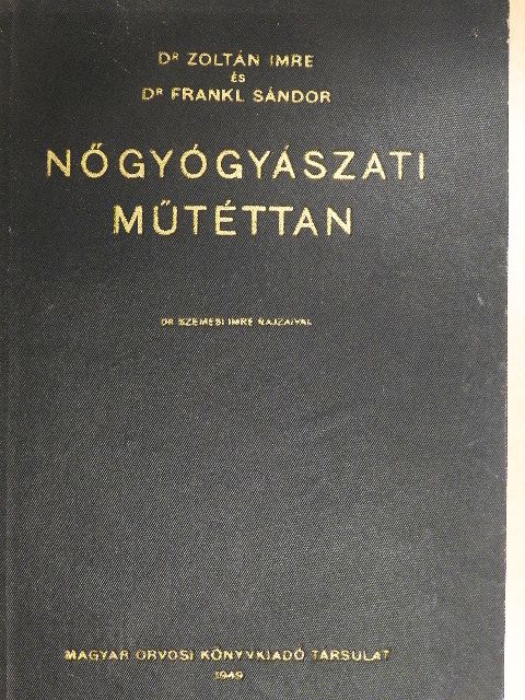 Dr. Frankl Sándor - Nőgyógyászati műtéttan [antikvár]