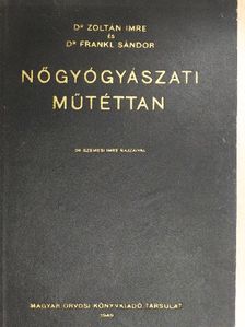 Dr. Frankl Sándor - Nőgyógyászati műtéttan [antikvár]