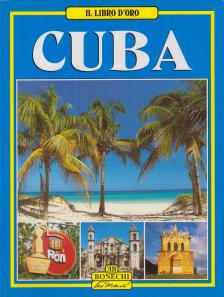 Recio, Renato, Jiménez, Eduardo, Recio, Milena - Il Libro d'Oro - Cuba [antikvár]