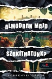 Bessenyei Gábor - Álmodban majd szakíthatunk?
