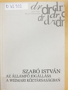 Szabó István - Az államfő jogállása a Weimari Köztársaságban [antikvár]