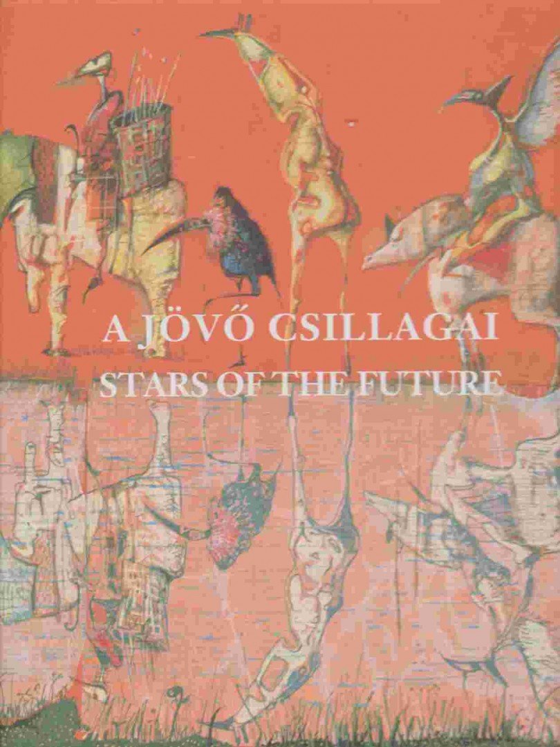 CSÁK FERENC, DR. KÖRMENDI ANNA - A jövő csillagai / Stars of the Future [antikvár]