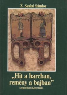 Z. Szalai Sándor - Hit a harcban, remény a bajban [antikvár]