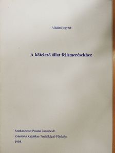 Alkalmi jegyzet a kötelező állat felismerésekhez [antikvár]