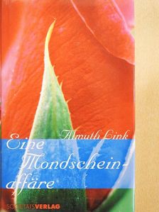 Almuth Link - Eine Mondscheinaffäre [antikvár]