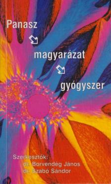 Borvendég János, Szabó Sándor - Panasz - magyarázat - gyógyszer [antikvár]