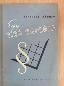 Szekeres Károly - Egy bíró naplója [antikvár]