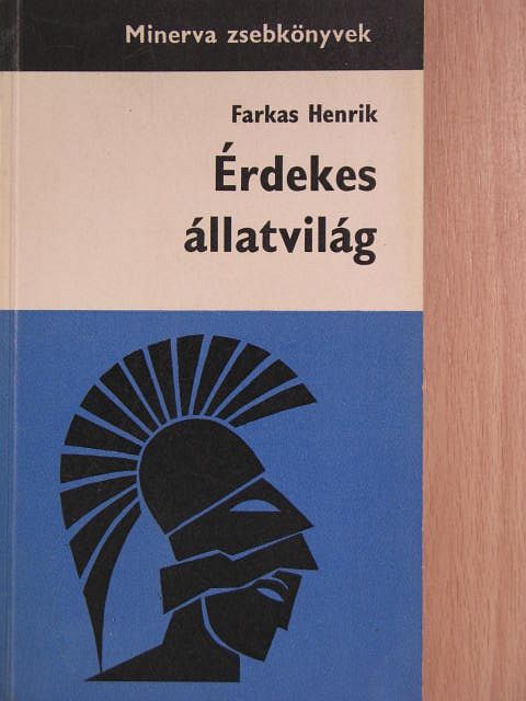 Farkas Henrik - Érdekes állatvilág [antikvár]