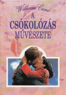 Cane, William - A csókolózás művészete [antikvár]
