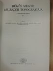 Ecsedy István - Békés megye régészeti topográfiája - A szeghalmi járás IV/1. [antikvár]
