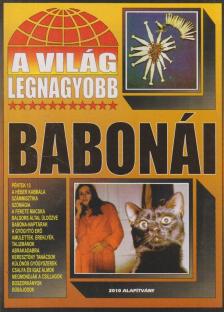 BOLYKI TAMÁS - A világ legnagyobb babonái [antikvár]