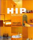 Herbert Ypma - HIP szállók - Fényűzés takarékon [antikvár]