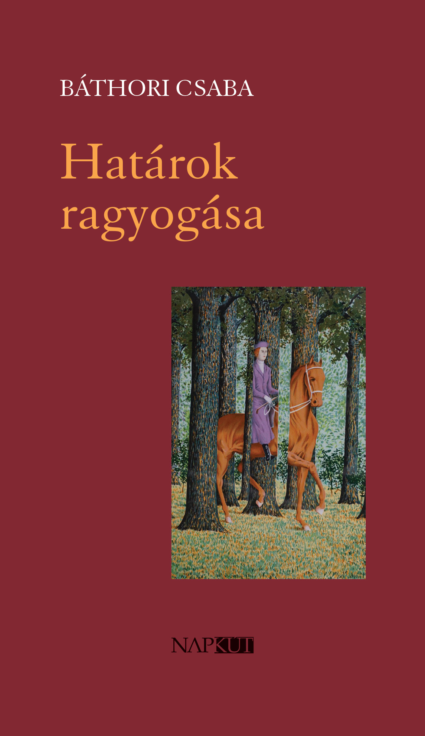 BÁTHORI CSABA - Határok ragyogása