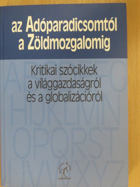 Andor László - az Adóparadicsomtól a Zöldmozgalomig [antikvár]