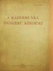 Halmi Tibor - A kádermunka időszerű kérdései [antikvár]