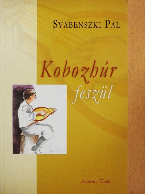 Svábenszki Pál - Kobozhúr feszül [antikvár]
