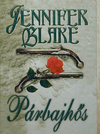 Jennifer Blake - Párbajhős [antikvár]