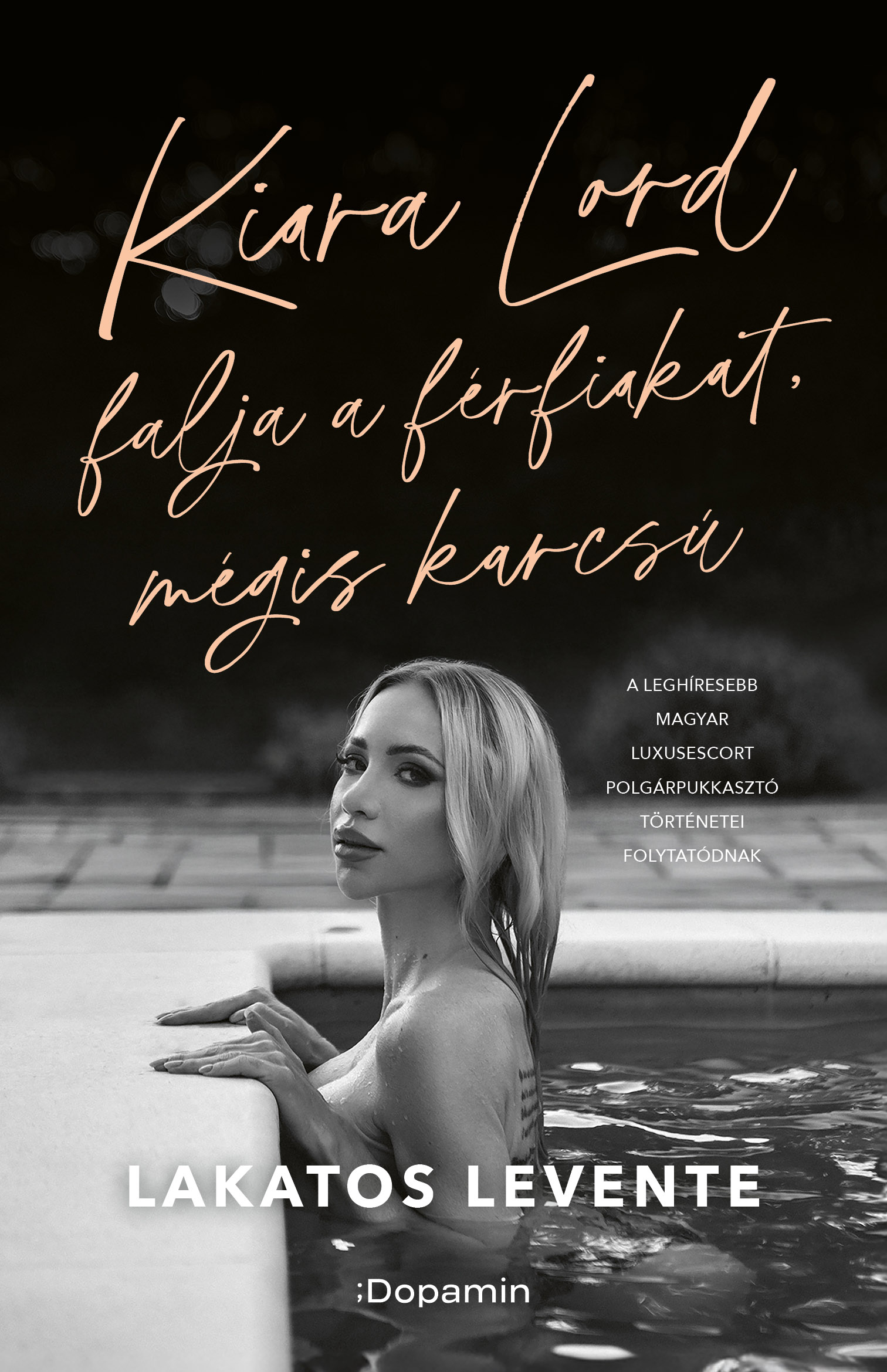 Lakatos Levente - Kiara Lord falja a férfiakat, mégis karcsú