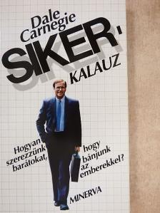 Dale Carnegie - Sikerkalauz 1. [antikvár]