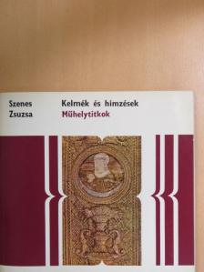 Szenes Zsuzsa - Kelmék és hímzések [antikvár]