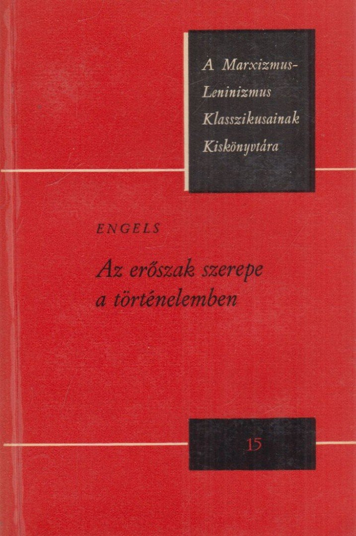 ENGELS - Az erőszak szerepe a történelemben [antikvár]