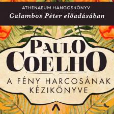Paulo Coelho - A fény harcosának kézikönyve [eHangoskönyv]