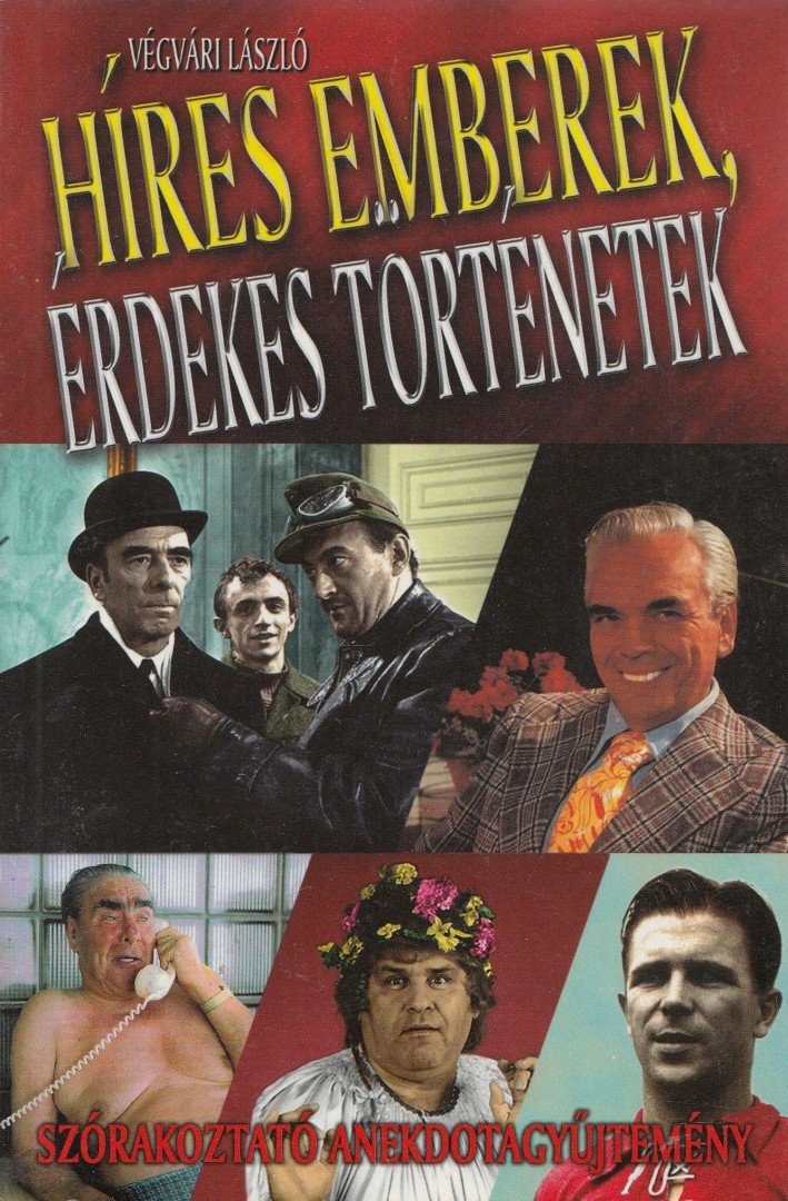 Végvári László - Híres emberek, érdekes történetek [antikvár]