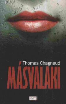 Thomas Chagnaud - Másvalaki [antikvár]
