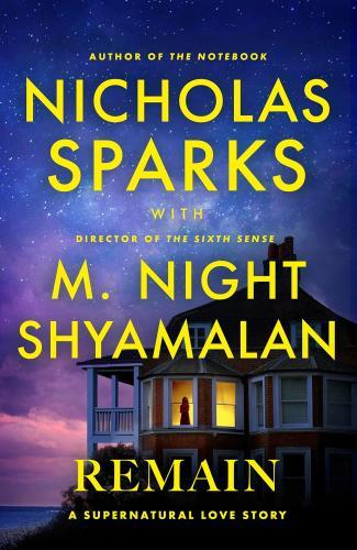 Nicholas Sparks - Remain: A supernatural love story