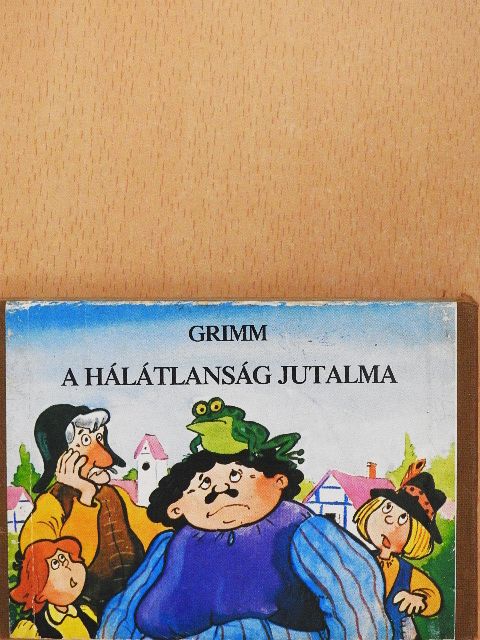 Grimm - A hálátlanság jutalma [antikvár]