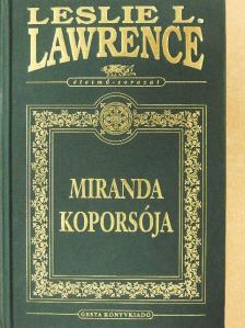 Leslie L. Lawrence - Miranda koporsója [antikvár]