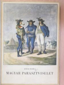 Kresz Mária - Magyar parasztviselet I. (töredék) [antikvár]