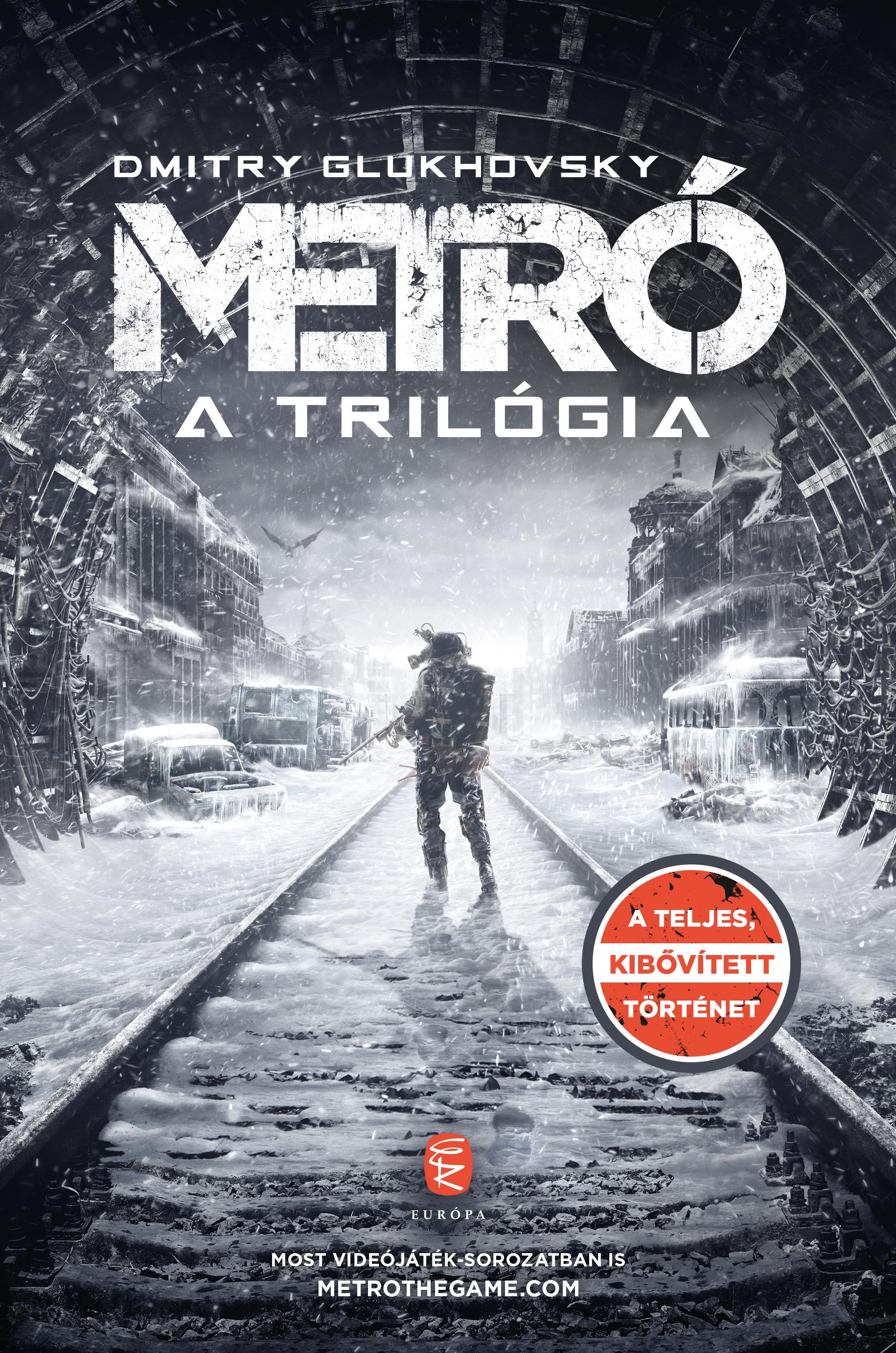 Dmitry Glukhovsky - Metró - A trilógia