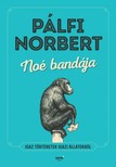 Pálfi Norbert - Noé bandája [eKönyv: epub, mobi]