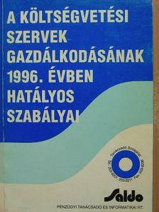 A költségvetési szervek gazdálkodásának 1996. évben hatályos szabályai [antikvár]