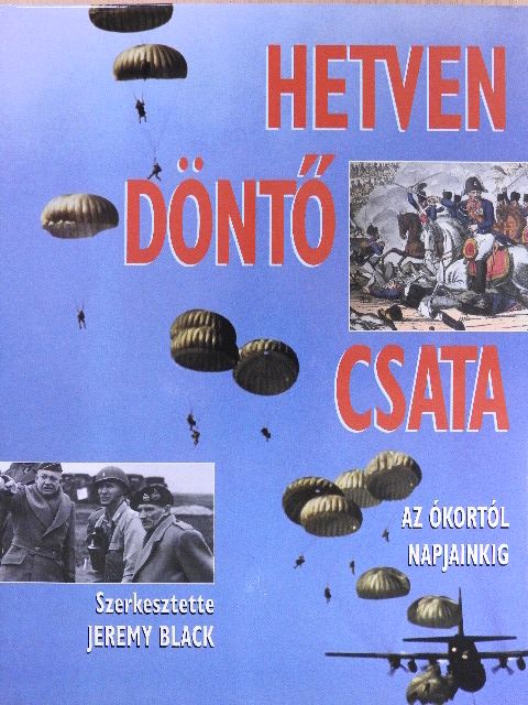 Ágoston Gábor - Hetven döntő csata [antikvár]