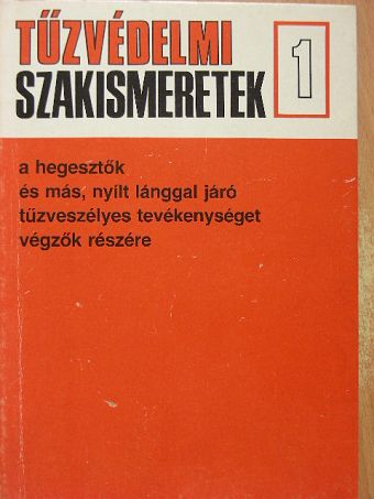 Dr. Arany Sándor - Tűzvédelmi szakismeretek I. [antikvár]