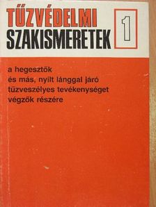 Dr. Arany Sándor - Tűzvédelmi szakismeretek I. [antikvár]