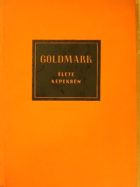 Várnai Péter - Goldmark Károly élete képekben [antikvár]