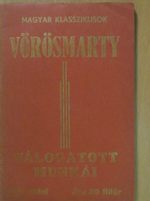 Vörösmarty Mihály - Vörösmarty válogatott munkái [antikvár]