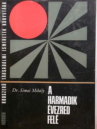 Dr. Simai Mihály - A harmadik évezred felé [antikvár]