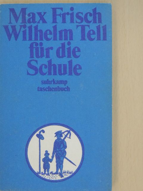 Max Frisch - Wilhelm Tell für die Schule [antikvár]