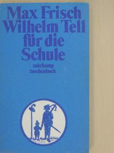 Max Frisch - Wilhelm Tell für die Schule [antikvár]