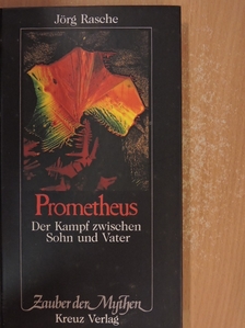 Jörg Rasche - Prometheus [antikvár]