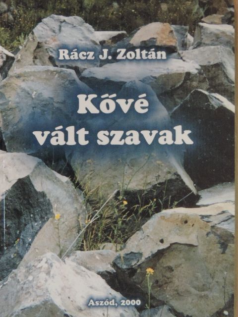 Rácz J. Zoltán - Kővé vált szavak [antikvár]