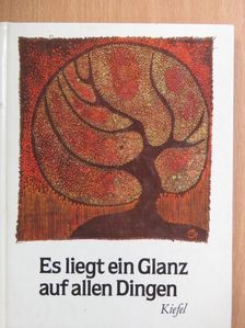 Es liegt ein Glanz auf allen Dingen [antikvár]